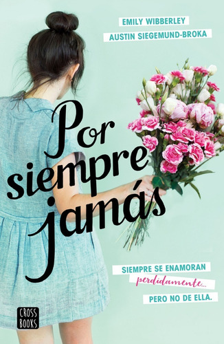 Por Siempre Jamás - Austin Siegemund-broka & Emily Wibberley