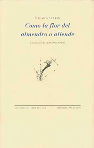Libro Como La Flor Del Almendro O Allende  De Darwix Mahmud
