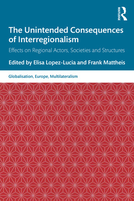 Libro The Unintended Consequences Of Interregionalism: Ef...