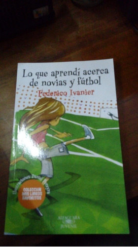 Libro Lo Que Aprendi Acerca De Novias Y Fútbol