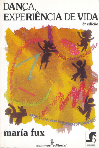 Dança, experiência de vida, de Fux, María. Editora Summus Editorial Ltda., capa mole em português, 1983