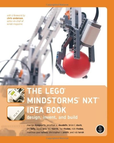 The Lego Mindstorms Nxt Idea Book Design, Invent, And Build