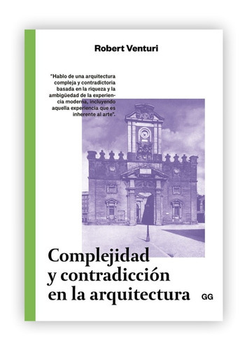 Complejidad Y Contradicción En La Arquitectura, De Robert Venturi. Editorial Gustavo Gili, Tapa Blanda En Español, 2021