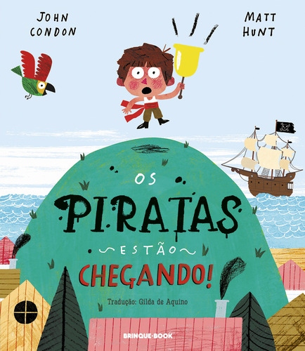 Os Piratas Estão Chegando!, De John Condon., Vol. 1. Editorial Brinque-book, Capa Mole Em Português, 2024