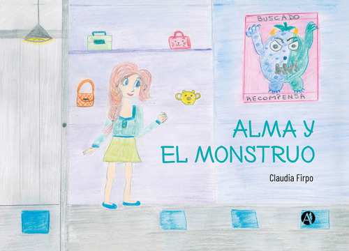 Alma Y El Monstruo - Claudia Firpo