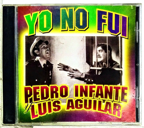 Pedro Infante Y Luis Aguilar Cd Yo No Fui 2001 