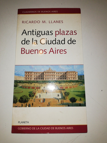 Antiguas Plazas De La Ciudad De Buenos Aires. Llanes