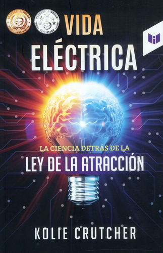 Vida Eléctrica: La Ciencia Detrás De La Ley De La Atracción, De Kolie Crutcher. Editorial Circulo De Lectores, Tapa Blanda, Edición 2022 En Español