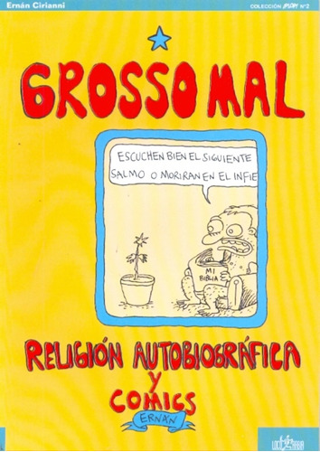 Grosso Mal: Religio Autobiografica Y Comics, De Ernan. Editorial Loco Rabia, Tapa Blanda, Edición 1 En Español