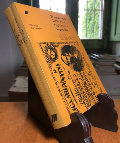El Patrón Oro 1880 1914 Inglaterra Y Argentina - A G Ford M