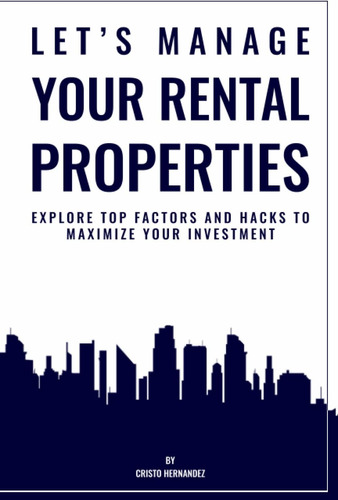 Libro: Lets Manage Your Rental Properties: Explore Top Fact