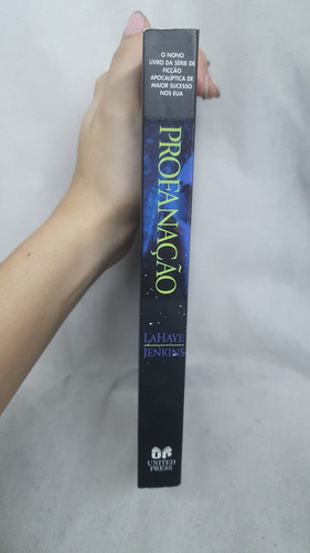 Livro Profanação - O Anticristo Apodera-se Do Trono - Jerry B. Jenkins ; Tim F. Lahaye - Editora United Press (Usado)