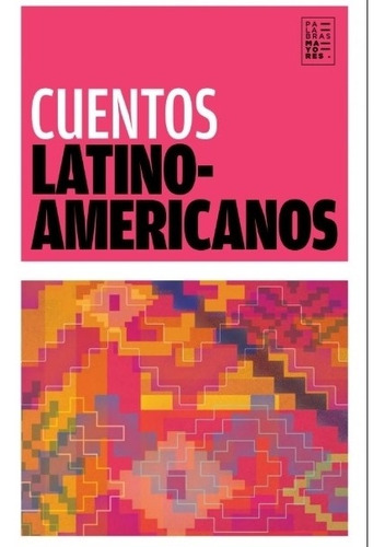 Cuentos Latinoamericanos ( Galeano, Benedetti, Monterroso, C