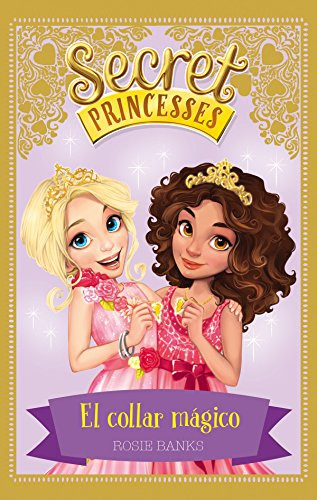 El Collar Magico: 1 -secret Princesses-