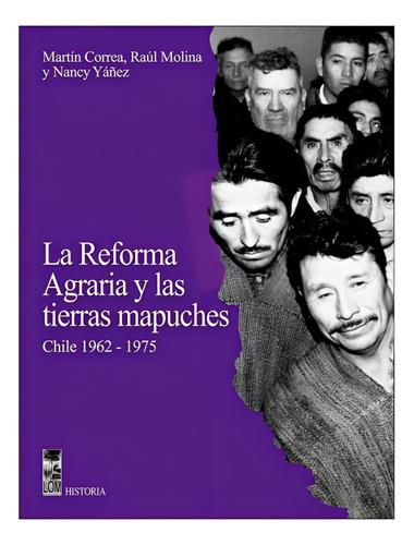 La Reforma Agraria Y Las Tierras Mapuches (1962-1975) /096