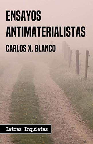 Ensayos Antimaterialistas -letras Inquietas-