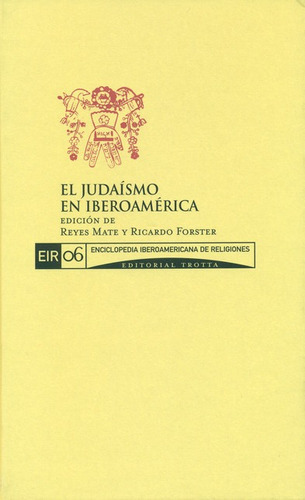 El Judaismo En Iberoamerica. Eir 06, De Mate, Reyes. Editorial Trotta, Tapa Dura, Edición 1 En Español, 2007
