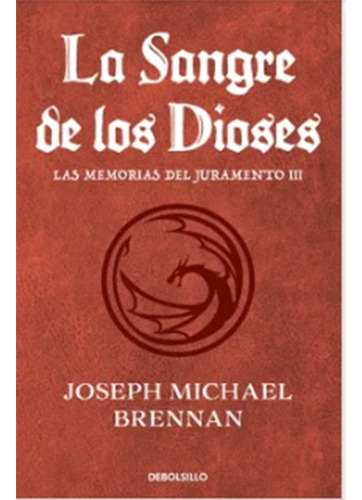 La Sangre De Los Dioses, De Brennan, Joseph Michael. Editorial Debolsillo, Tapa Blanda En Español