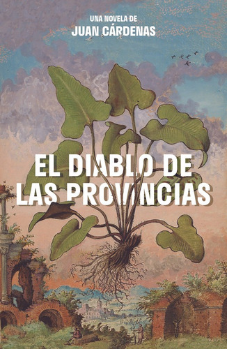 El Diablo De Las Provincias - Cárdenas Juan