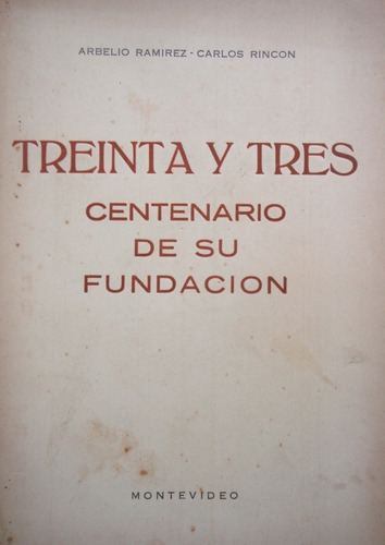 Treinta Y Tres Centenario Fundacion 1953 Dedicado P. Devoto