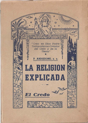 La Religion Explicada El Credo - Ardizzone S. S. - Apis