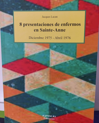 8 Presentaciones En  Sainte Anne De J. Lacan. Formato Libro