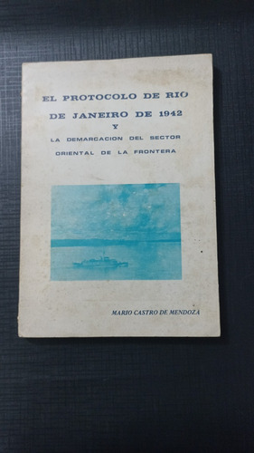 El Protocolo De Rio De Janeiro De 1942