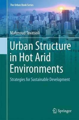 Libro Urban Structure In Hot Arid Environments : Strategi...