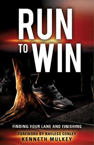 Run To Win, De Mulkey, Kenneth. Editorial Xulon Pr, Tapa Blanda En Inglés