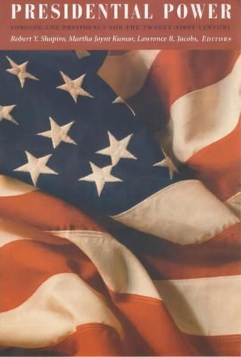 Presidential Power, De Robert Y. Shapiro. Editorial Columbia University Press, Tapa Blanda En Inglés