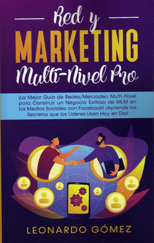 Red Y Marketing Multi-nivel Pro. Leonardo Gómez