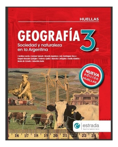 Geografia 3 Es Sociedad Y Naturaleza | Nueva Huellas Estrada