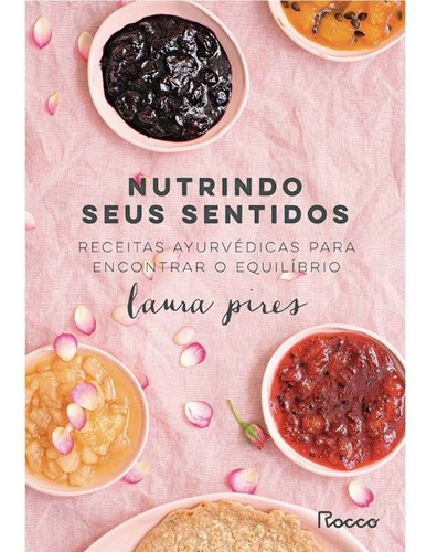 Nutrindo Seus Sentidos: Rec. Ayurvedicas Encontrar