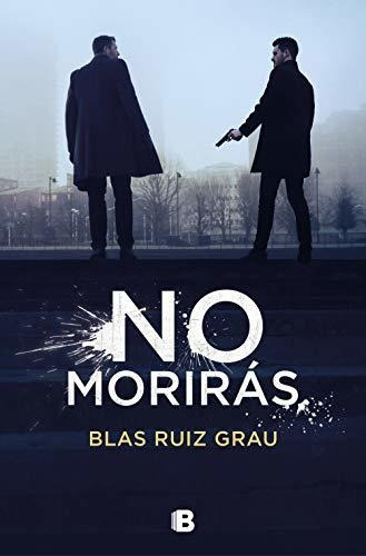 Libro : No Moriras / You Will Not Die - Ruiz Grau, Blas