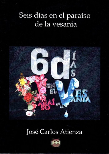 Libro Seis Dias En El Paraiso De La Vesania - Jose Carlos...