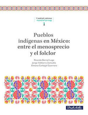 Libro Pueblos Indígenas En México. Entre El Menospr Original