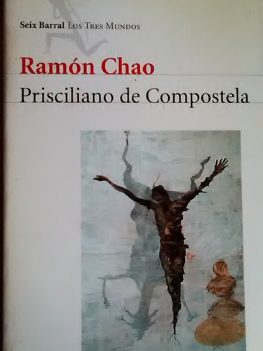 Prisciliano De Compostela Ramon Chao