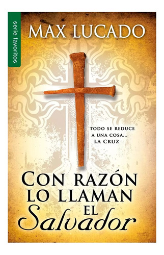 Con Razon Lo Llaman El Salvador - Max Lucado