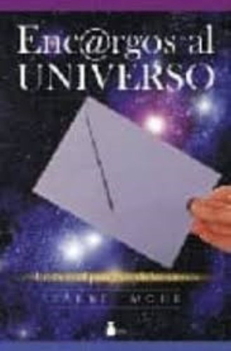 Encargos Al Universo: Un Manual Para Cumplir Los Sueños (200