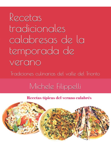 Libro Recetas Tipicas Del Verano Calabrès Tradiciones Culin