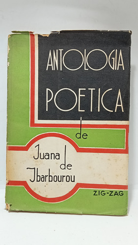 Antología Poética - Juana De Jbarbourou - Primera Edición 