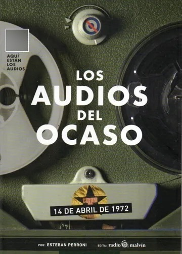 Los Audios  Del Ocaso  14 De  Abril  De  1972  (libro)