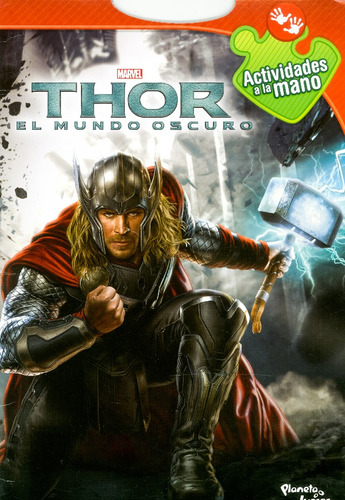Thor El Mundo Oscuro: Actividades A La Mano, de Varios autores. Serie 9584237095, vol. 1. Editorial Grupo Planeta, tapa blanda, edición 2013 en español, 2013