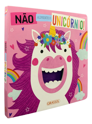 Nao Alimente O Unicornio!, de Gir. Alimente Editorial Girassol, capa dura, edição 1 em português, 2023