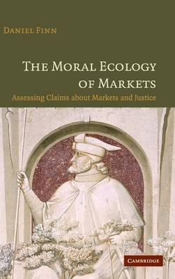 Libro The Moral Ecology Of Markets - Daniel Finn