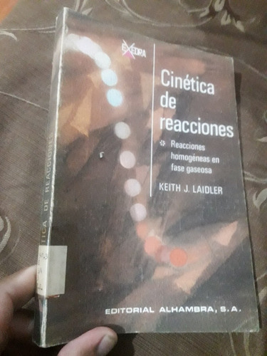 Libro Fisicoquimica Cinética De Reacciones Laidler Exedra