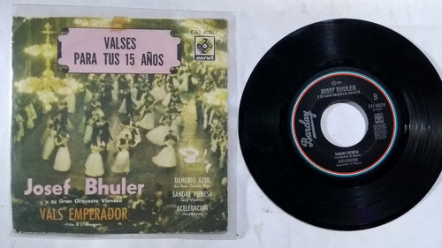 Valses Para Tus 15 Años Josef Bhuler Ep 45rpm Vals Emperador