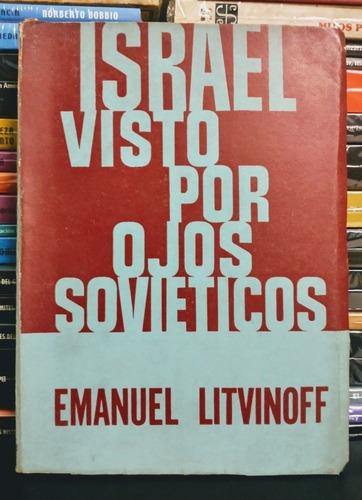 Israel Visto Por Ojos Sovieticos. Litvinoff Emanuel. 