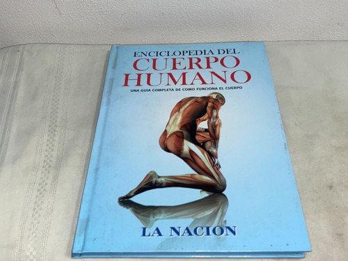 Enciclopedia Del Cuerpo Humano- La Nacion (Usado)