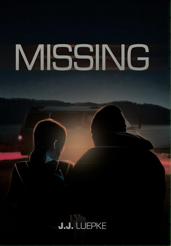 Missing, De Luepke, J. J.. Editorial Xlibris Us, Tapa Dura En Inglés